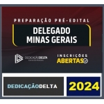 PREPARAÇÃO PRÉ-EDITAL DELEGADO MINAS GERAIS ( DEDICAÇÃO DELTA 2024) PC SC
